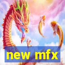 new mfx